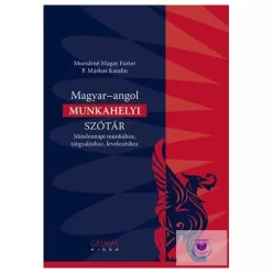 Magyar-angol munkahelyi szótár /Mindennapi munkához, tárgyaláshoz, levelezéshez - Angol  témájú könyvek és olvasmányok